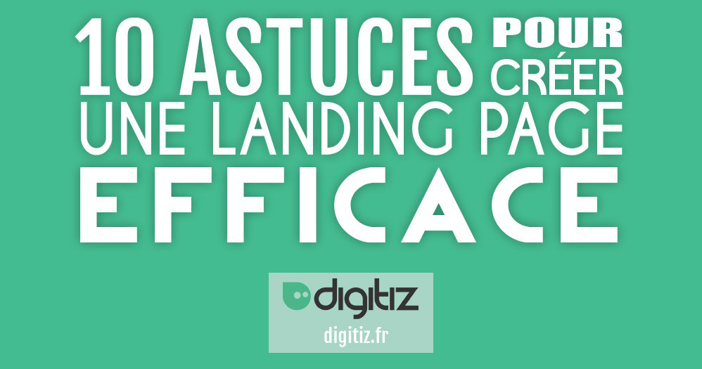 Infographie : 10 astuces pour une landing page efficace